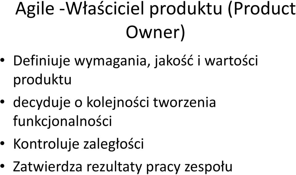 kolejności tworzenia funkcjonalności Kontroluje