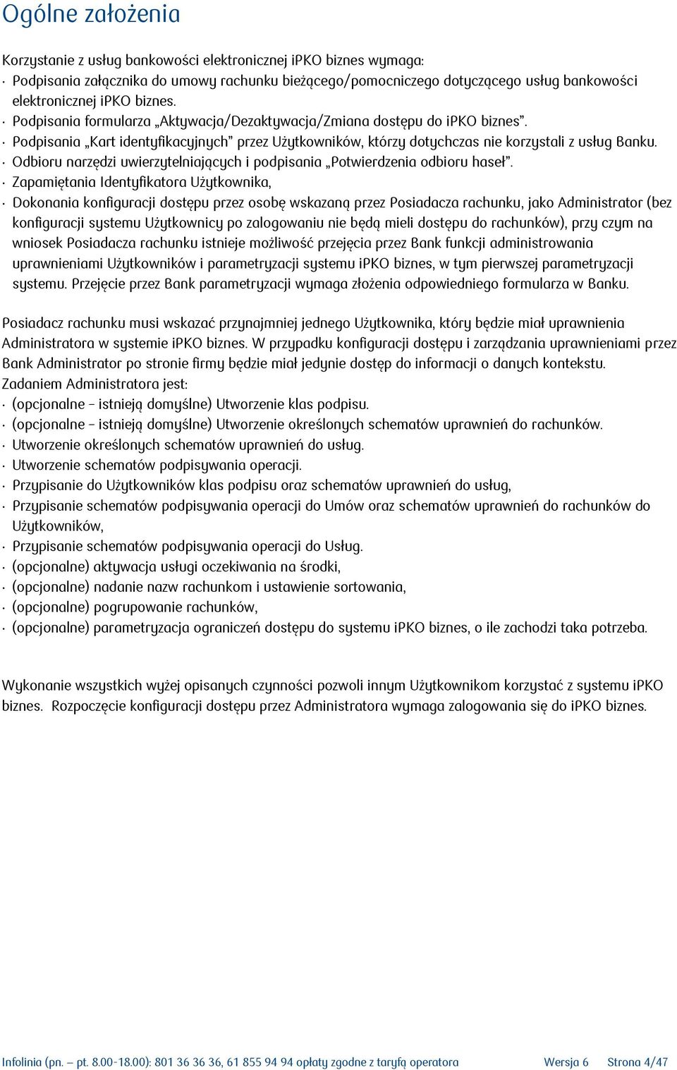 Odbioru narzędzi uwierzytelniających i podpisania Potwierdzenia odbioru haseł.