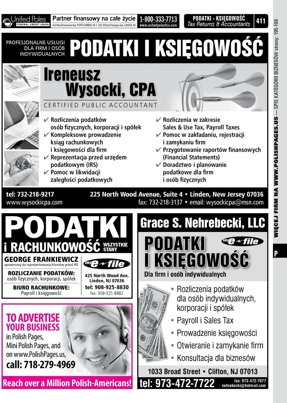 zaległości podatkowych ODATKI - KSIĘGOWOŚĆ Tax Returns & Accountants podatki i księgowość Ireneusz Wysocki, CA Certified ublic Accountant ODATKI i RACHUNKOWOŚĆ WSZYSTKIE STANY GEORGE FRANKIEWICZ