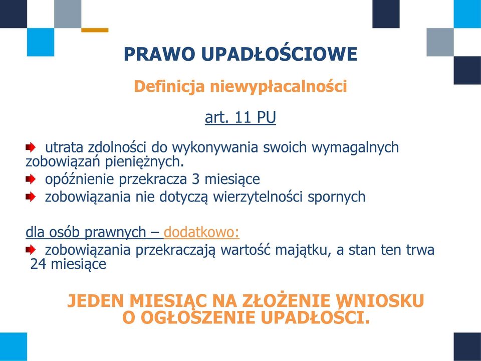 opóźnienie przekracza 3 miesiące zobowiązania nie dotyczą wierzytelności spornych dla osób