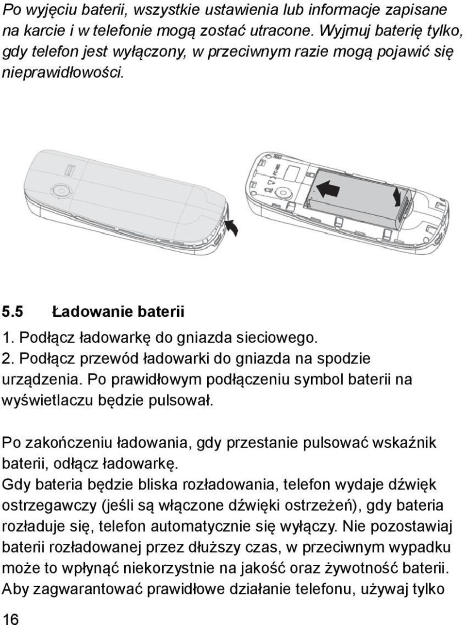 Podłącz przewód ładowarki do gniazda na spodzie urządzenia. Po prawidłowym podłączeniu symbol baterii na wyświetlaczu będzie pulsował.