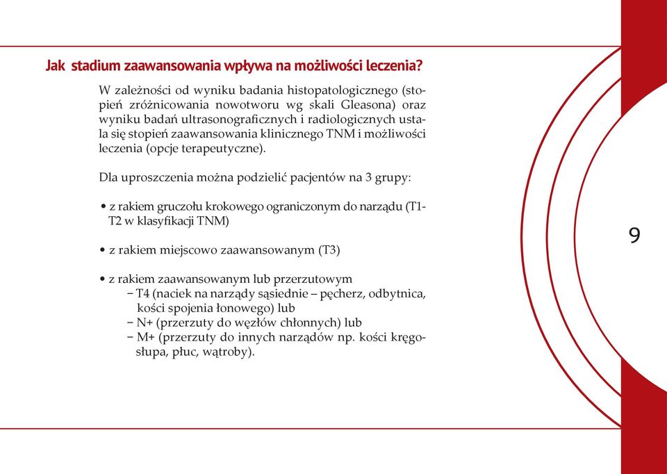 zaawansowania klinicznego TNM i możliwości leczenia (opcje terapeutyczne).