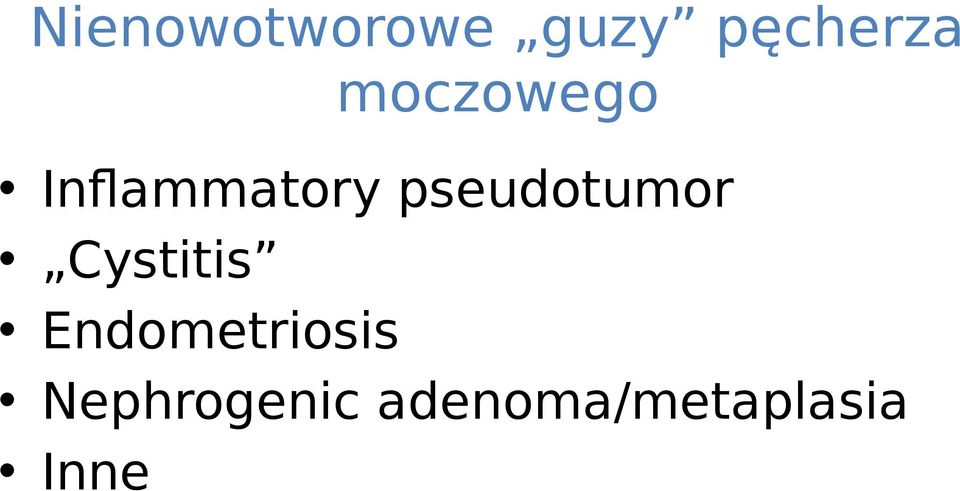 pseudotumor Cystitis