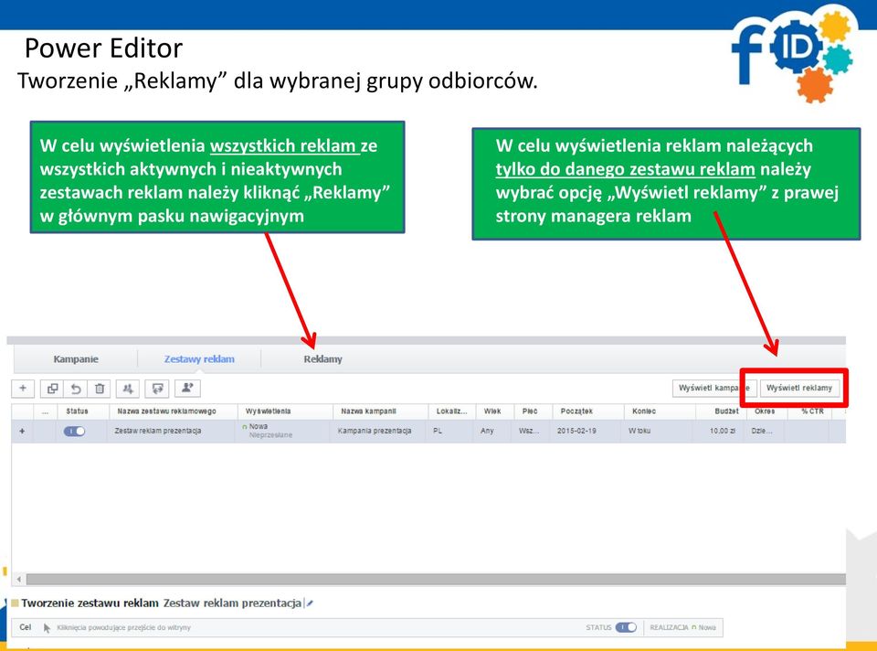 zestawach reklam należy kliknąć Reklamy w głównym pasku nawigacyjnym W celu