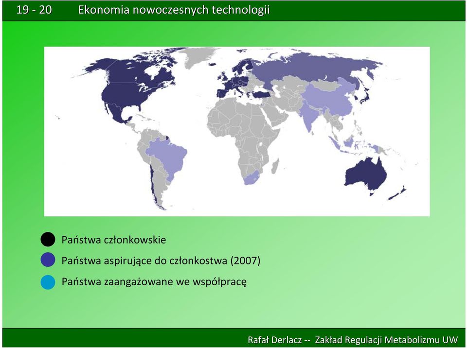 członkostwa (2007)