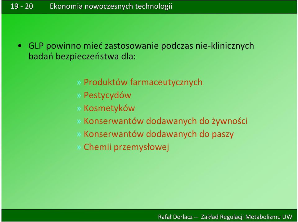 Pestycydów» Kosmetyków» Konserwantów dodawanych do