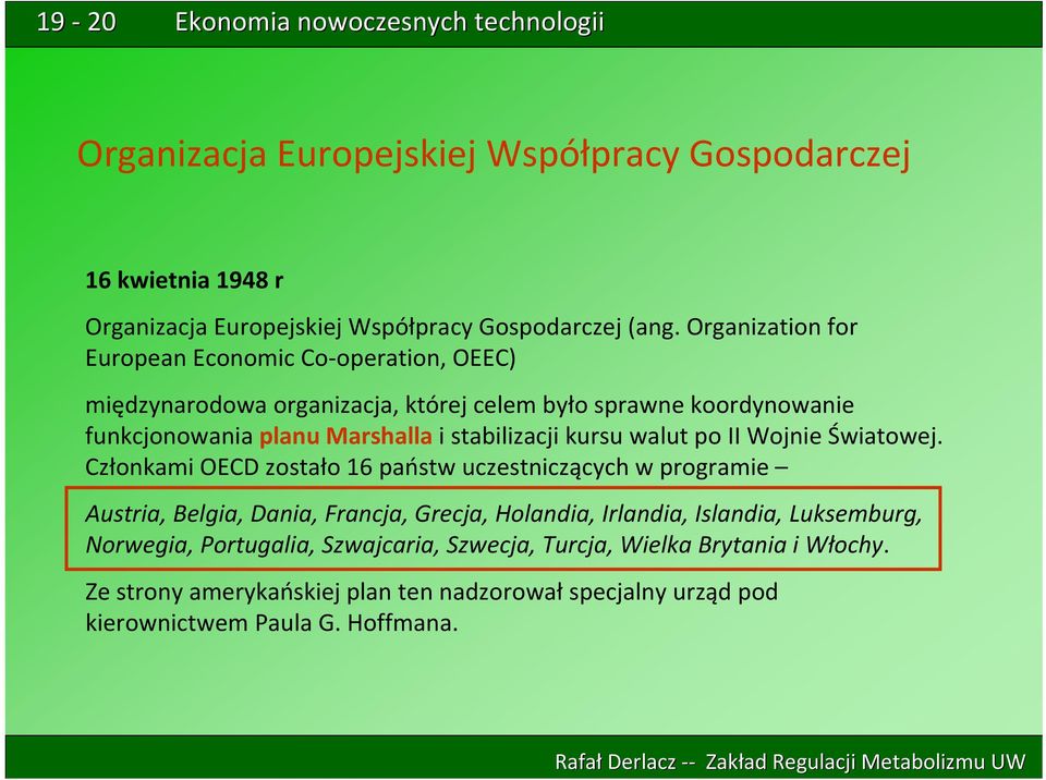 stabilizacji kursu walut po II Wojnie Światowej.