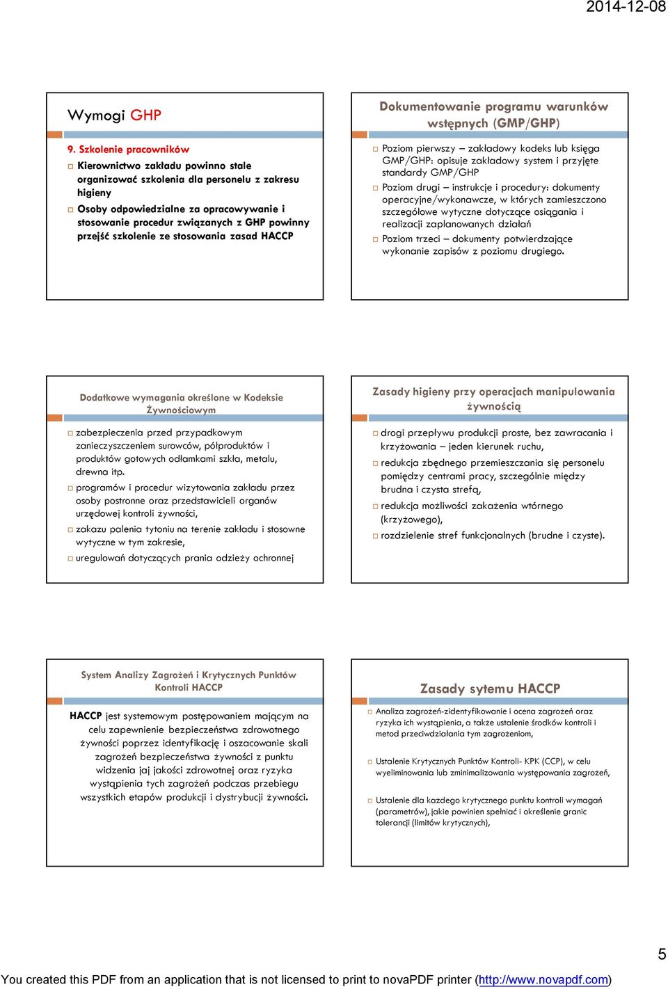 GMP/GHP Poziom drugi instrukcje i procedury: dokumenty operacyjne/wykonawcze, w których zamieszczono szczegółowe wytyczne dotyczące osiągania i realizacji zaplanowanych działań Poziom trzeci