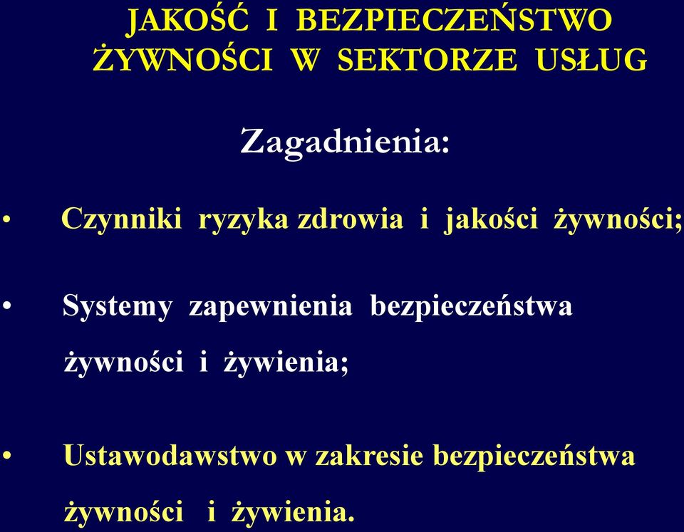 żywności; Systemy zapewnienia bezpieczeństwa żywności i