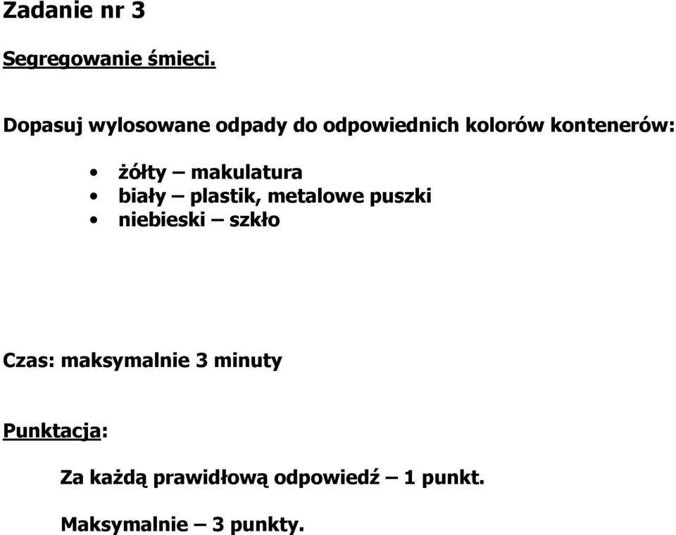 żółty makulatura biały plastik, metalowe puszki niebieski