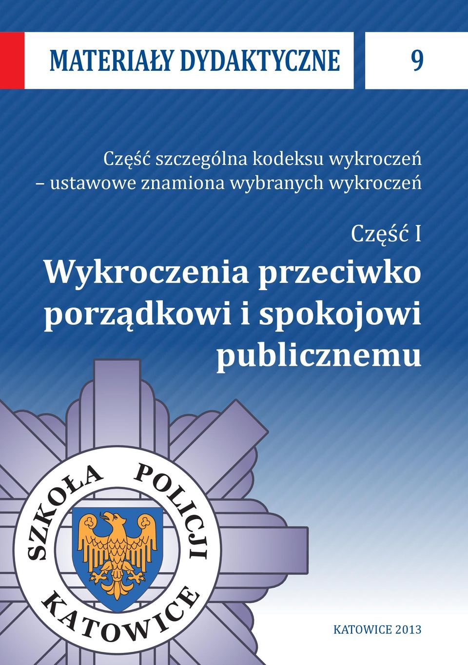 wybranych wykroczeń Część I Wykroczenia