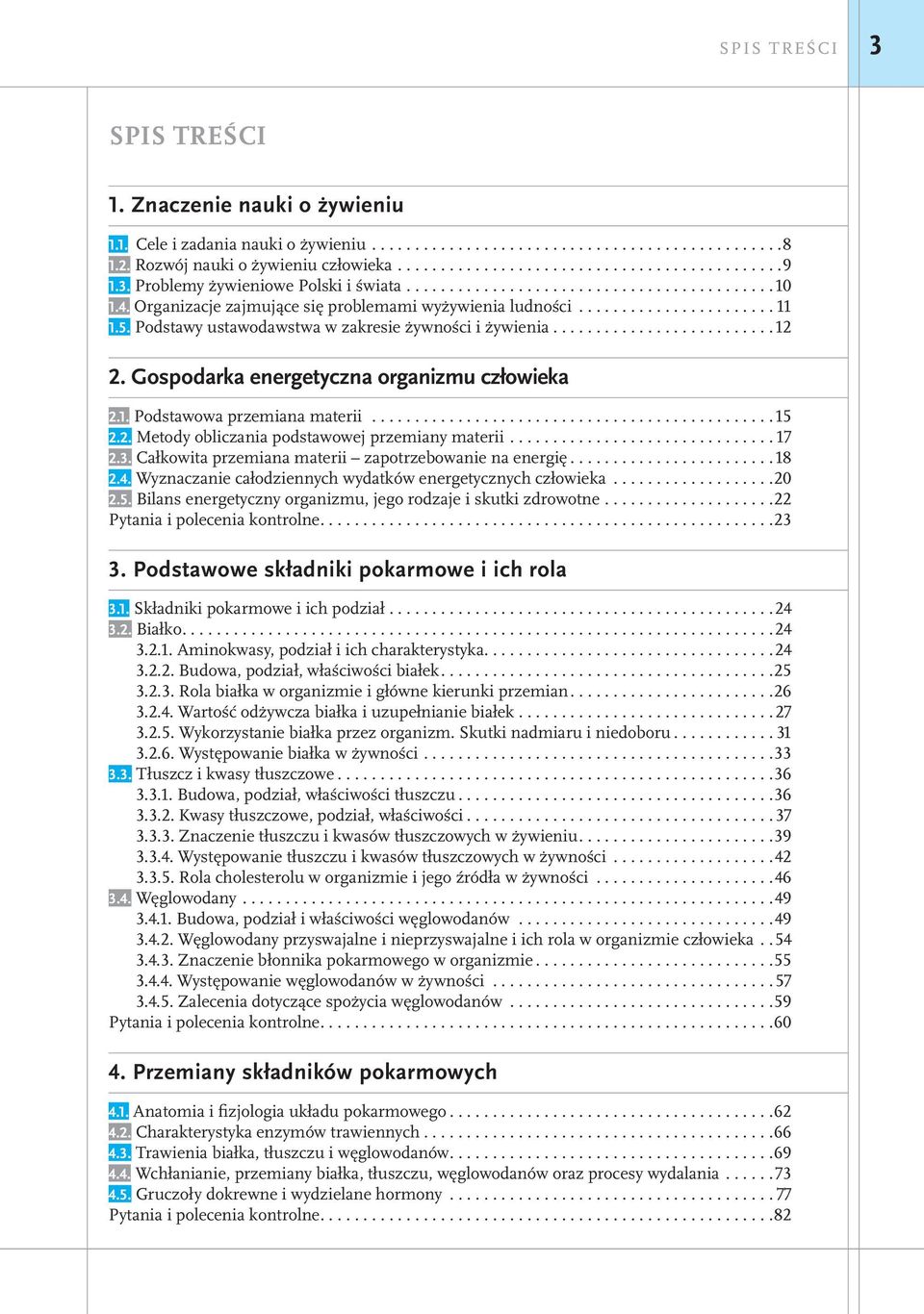 Podstawy ustawodawstwa w zakresie żywności i żywienia.......................... 12 2. Gospodarka energetyczna organizmu człowieka 2.1. Podstawowa przemiana materii............................................... 15 2.