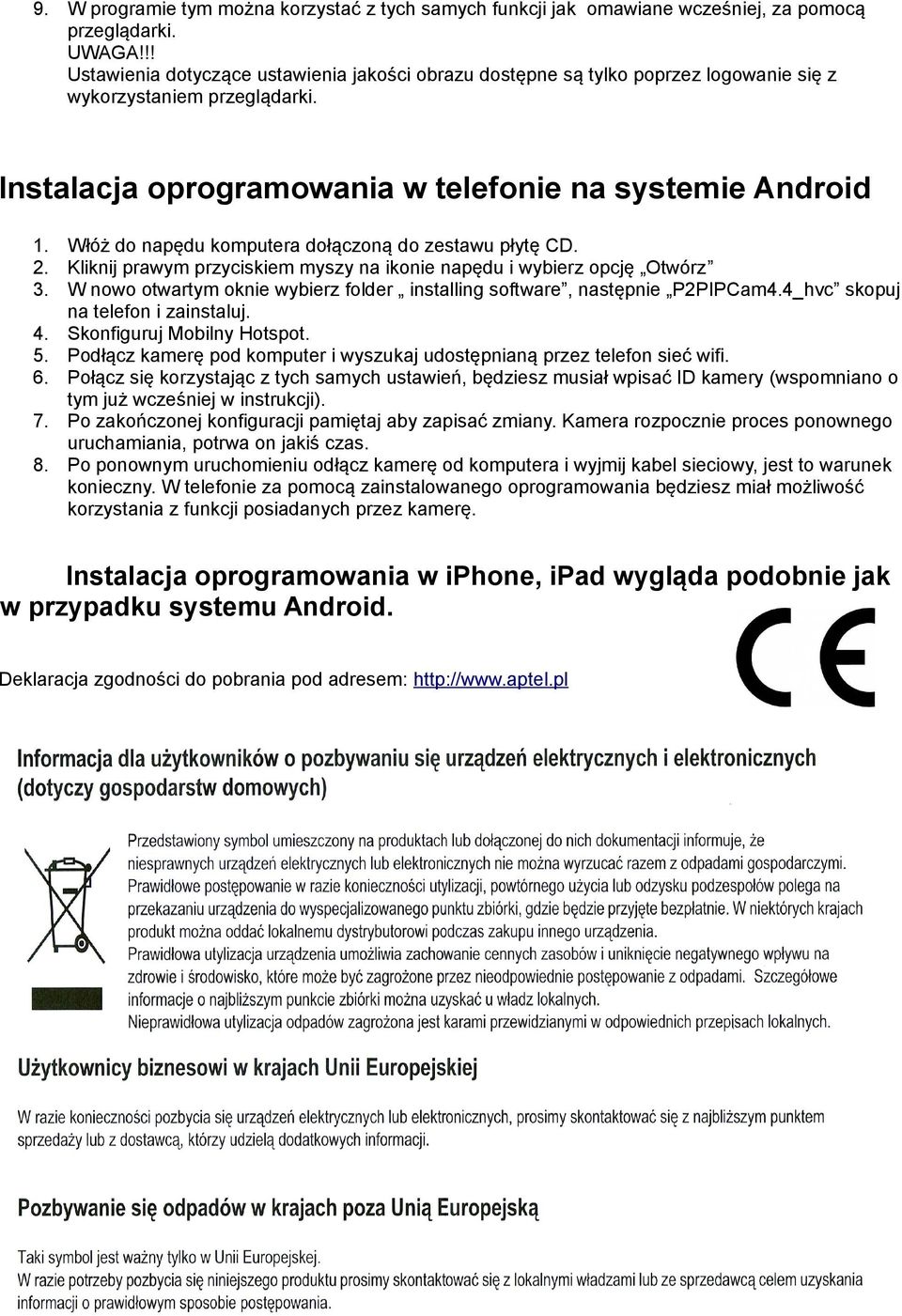 Włóż do napędu komputera dołączoną do zestawu płytę CD. 2. Kliknij prawym przyciskiem myszy na ikonie napędu i wybierz opcję Otwórz 3.