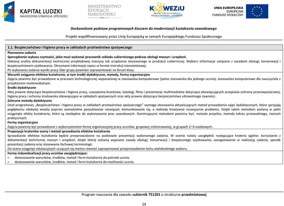 urządzeń. Dokonaj analizy dokumentacji technicznej przykładowej maszyny lub urządzenia stosowanego w produkcji cukierniczej.