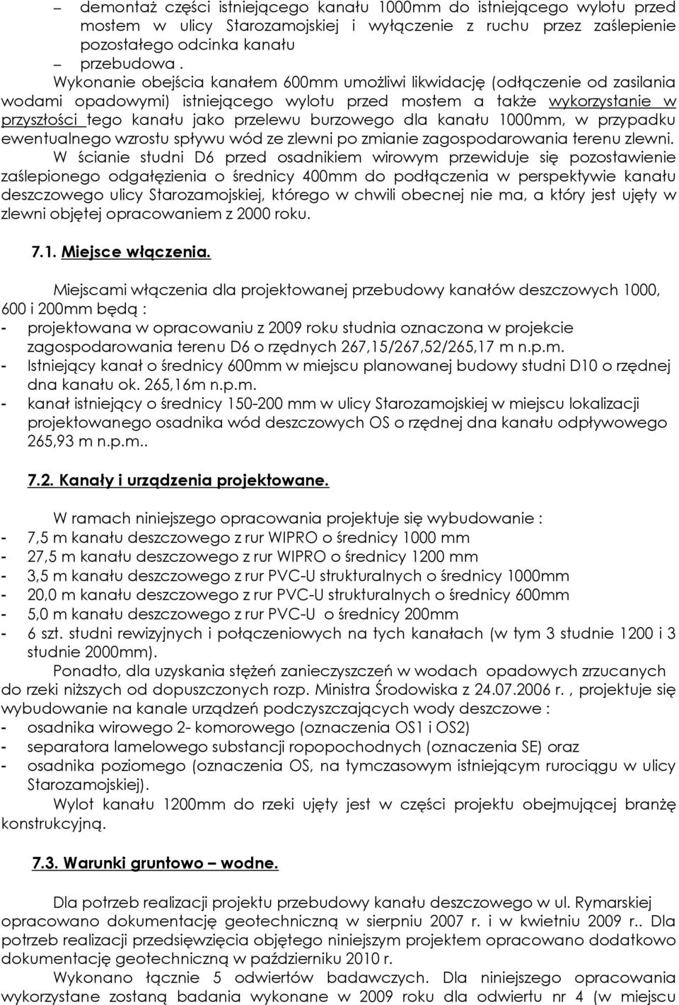 burzowego dla kanału 000mm, w przypadku ewentualnego wzrostu spływu wód ze zlewni po zmianie zagospodarowania terenu zlewni.