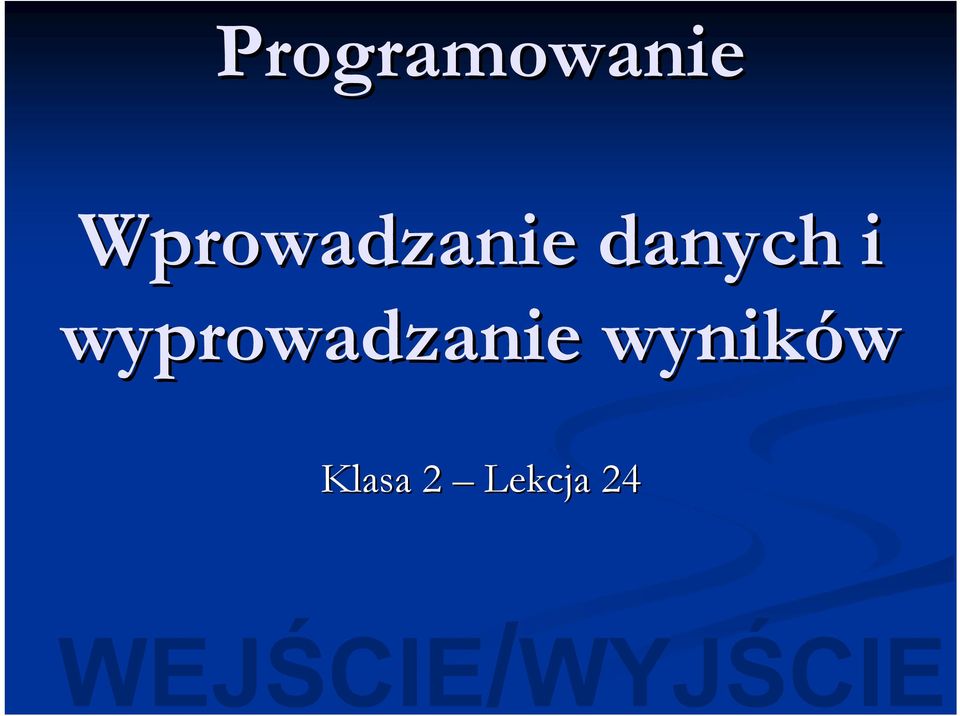 wyprowadzanie wyników