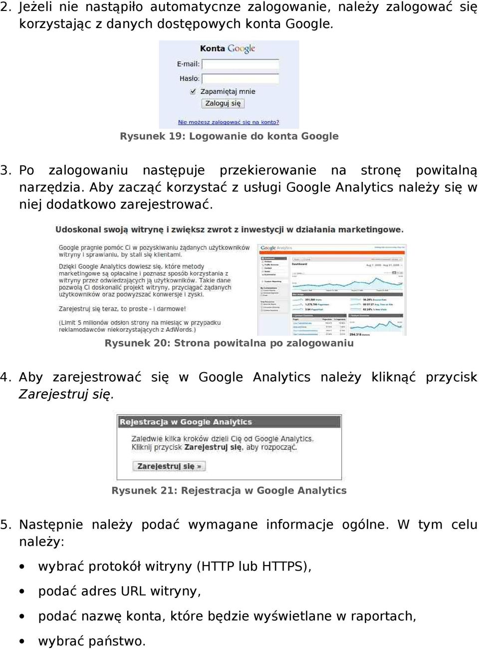 20: Strona powitalna po zalogowaniu 4. Aby zarejestrować się w Google Analytics należy kliknąć przycisk Zarejestruj się. 21: Rejestracja w Google Analytics 5.