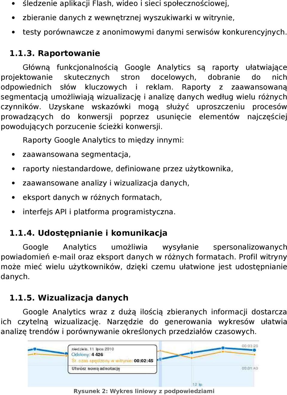 Raporty z zaawansowaną segmentacją umożliwiają wizualizację i analizę danych według wielu różnych czynników.