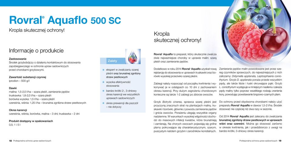brunatna zgnilizna drzew pestkowych czereśnia, wiśnia, borówka, malina 3 dni; truskawka 2 dni 0,5; 1 i 5 l ekspert w zwalczaniu szarej pleśni oraz brunatnej zgnilizny drzew pestkowych wysoka