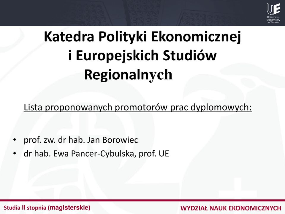 promotorów prac dyplomowych: prof. zw. dr hab.