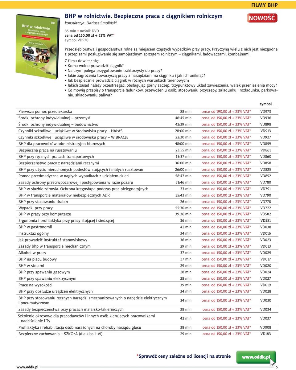 wypadków przy pracy. Przyczyną wielu z nich jest niezgodne z przepisami posługiwanie się samojezdnym sprzętem rolniczym ciągnikami, ładowaczami, kombajnami.