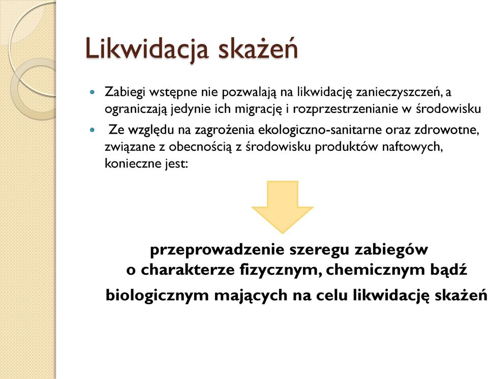 zdrowotne, związane z obecnością z środowisku produktów naftowych, konieczne jest: przeprowadzenie