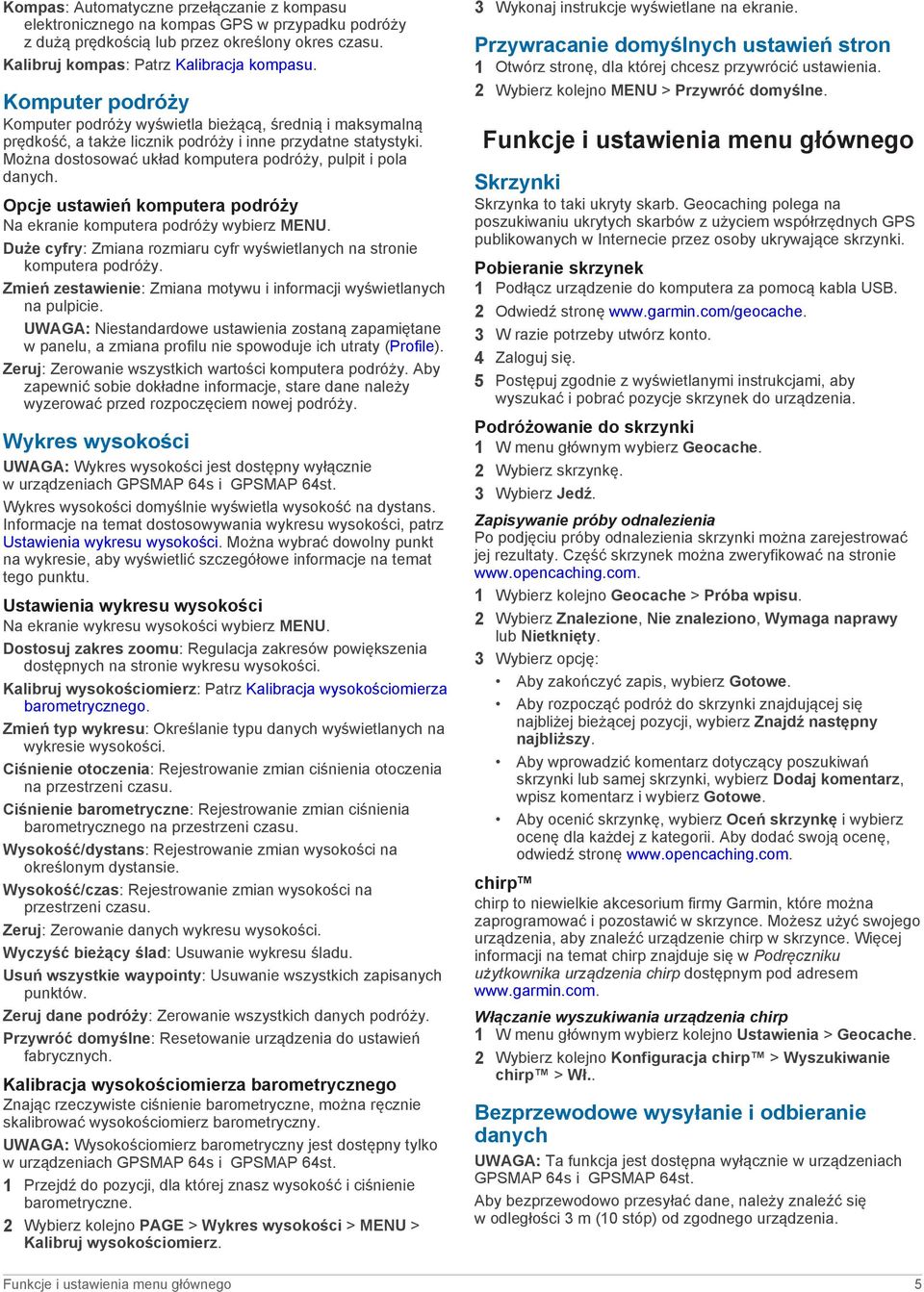 Opcje ustawień komputera podróży Na ekranie komputera podróży wybierz MENU. Duże cyfry: Zmiana rozmiaru cyfr wyświetlanych na stronie komputera podróży.
