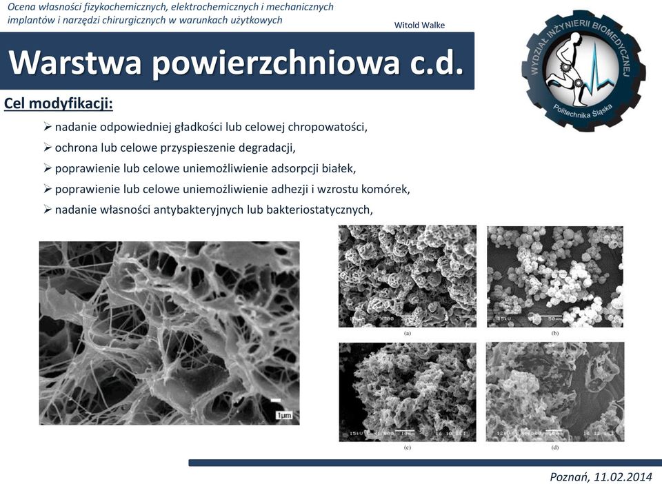 lub celowe przyspieszenie degradacji, poprawienie lub celowe uniemożliwienie