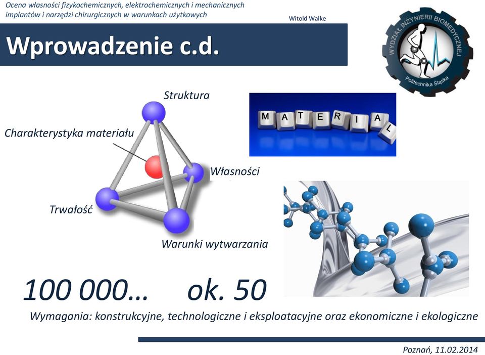 Struktura Charakterystyka materiału Własności