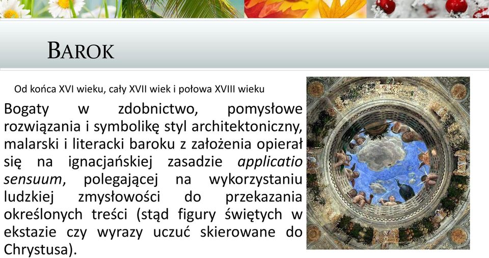 na ignacjańskiej zasadzie applicatio sensuum, polegającej na wykorzystaniu ludzkiej zmysłowości do