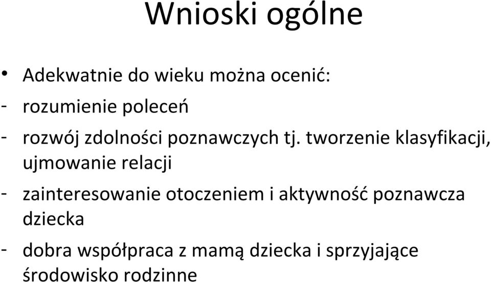 tworzenie klasyfikacji, ujmowanie relacji - zainteresowanie