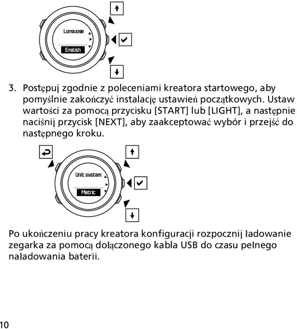 Ustaw wartości za pomocą przycisku [START] lub [LIGHT], a następnie naciśnij przycisk [NEXT], aby