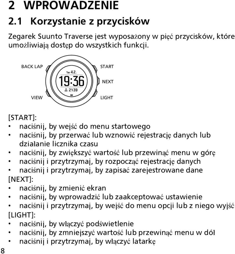naciśnij i przytrzymaj, by rozpocząć rejestrację danych naciśnij i przytrzymaj, by zapisać zarejestrowane dane [NEXT]: naciśnij, by zmienić ekran naciśnij, by wprowadzić lub zaakceptować ustawienie
