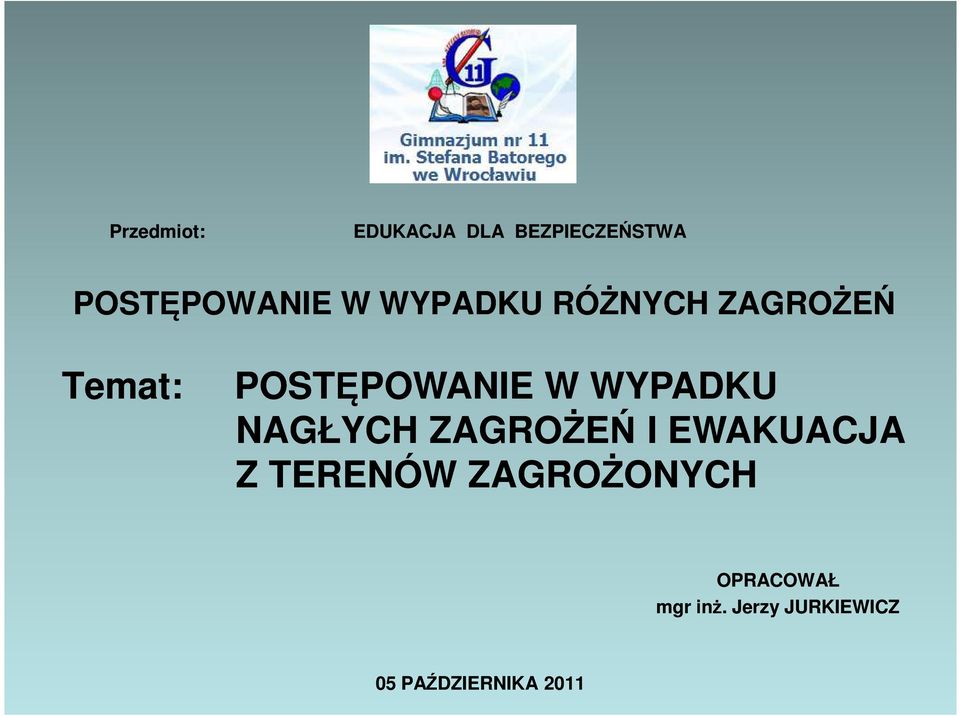 WYPADKU NAGŁYCH ZAGROŻEŃ I EWAKUACJA Z TERENÓW