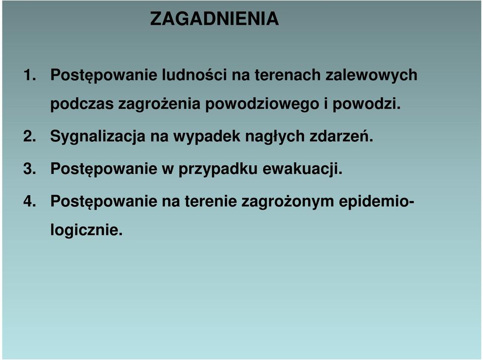 zagrożenia powodziowego i powodzi. 2.