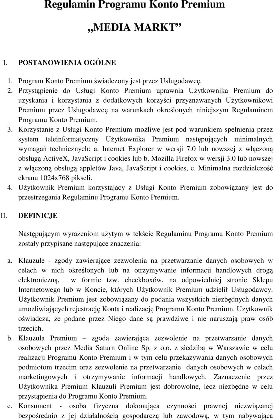 niniejszym Regulaminem Programu Konto Premium. 3.