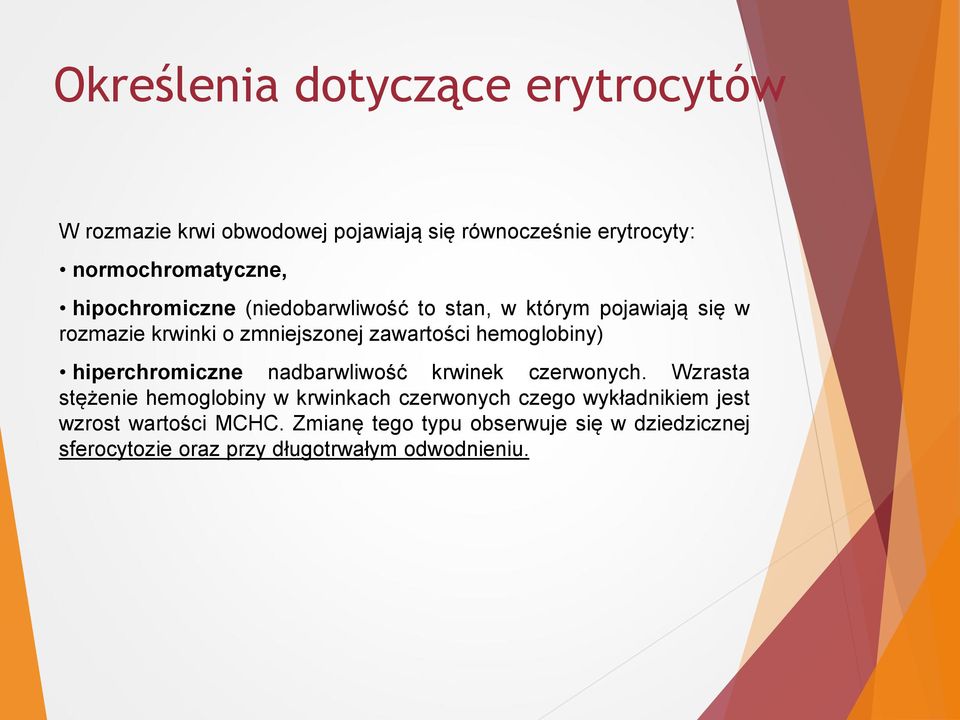 hemoglobiny) hiperchromiczne nadbarwliwość krwinek czerwonych.