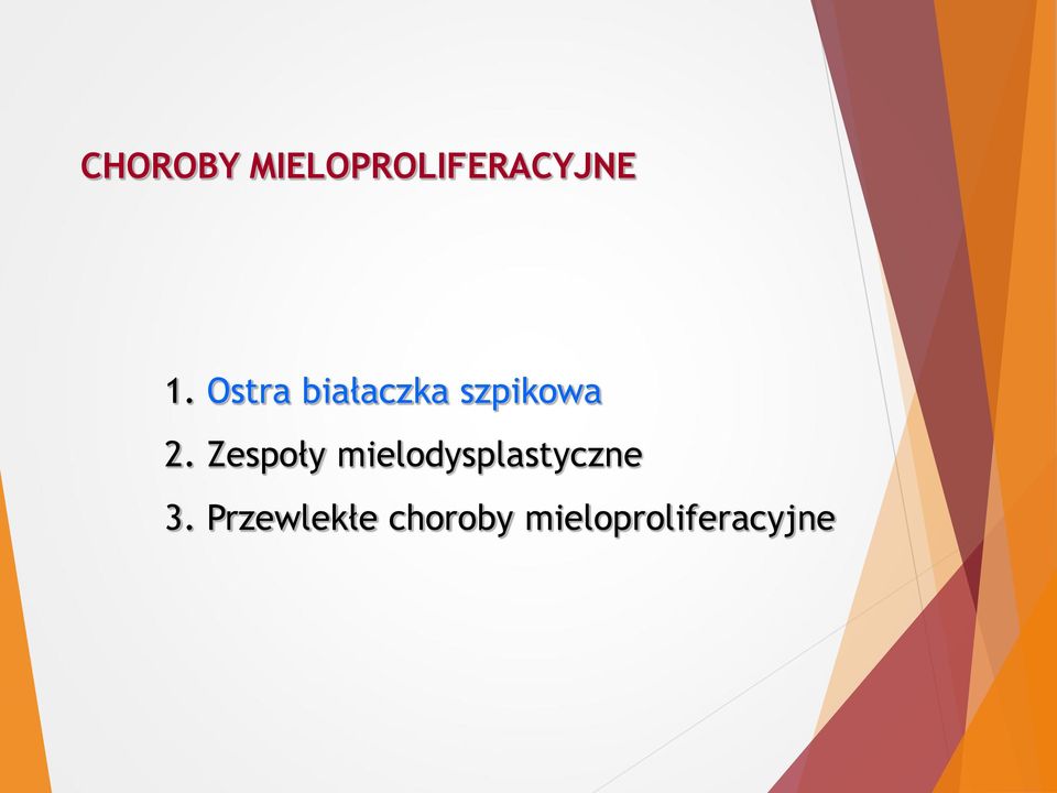 Zespoły mielodysplastyczne 3.