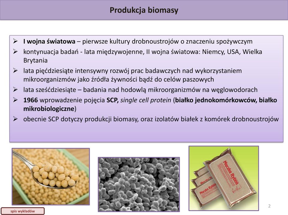 celów paszowych lata sześćdziesiąte badania nad hodowlą mikroorganizmów na węglowodorach 1966 wprowadzenie pojęcia SCP, single cell