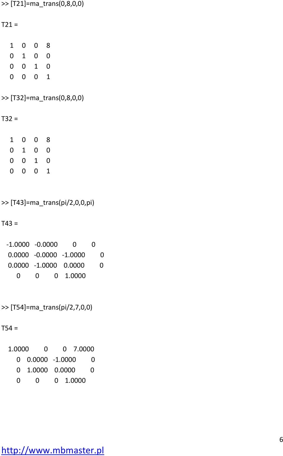 [T4]=ma_trans(pi/,,,pi) T4 = -.