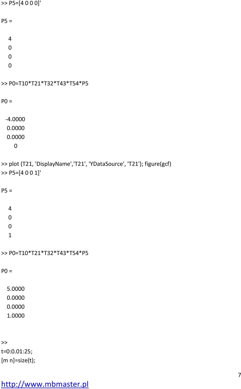 'YDataource', 'T'); figure(gcf) >> P5=[4 ]' P5