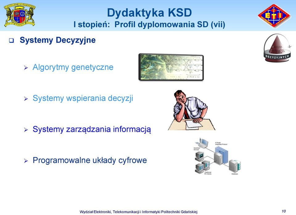 Systemy zarządzania informacją Programowalne układy cyfrowe