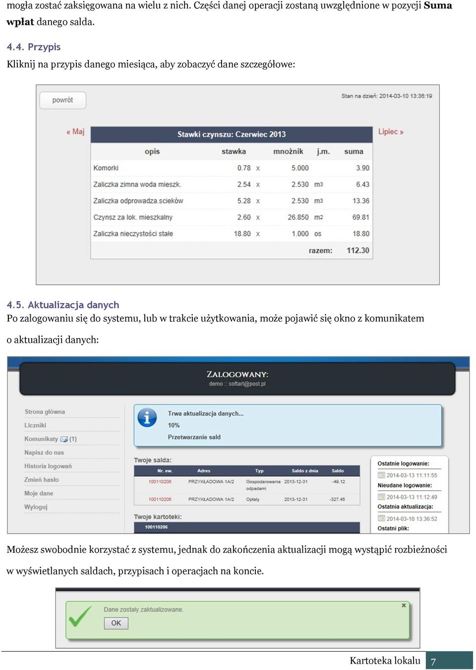 Aktualizacja danych Po zalogowaniu się do systemu, lub w trakcie użytkowania, może pojawić się okno z komunikatem o aktualizacji