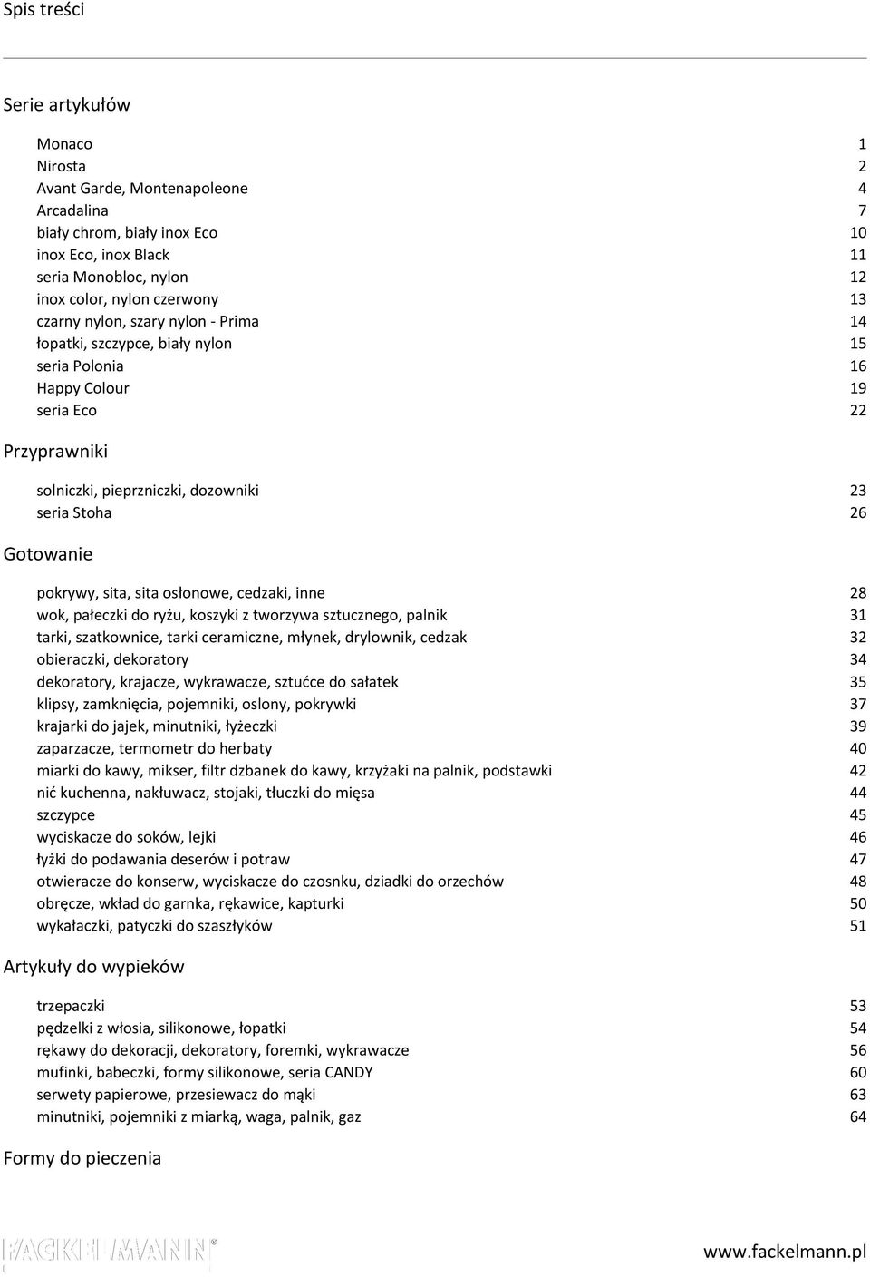 pokrywy, sita, sita osłonowe, cedzaki, inne 28 wok, pałeczki do ryżu, koszyki z tworzywa sztucznego, palnik 31 tarki, szatkownice, tarki ceramiczne, młynek, drylownik, cedzak 32 obieraczki,