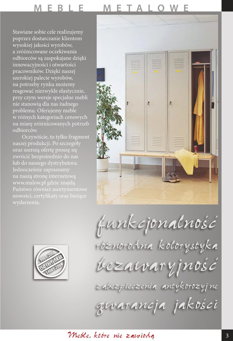 Oferujemy meble w różnych kategoriach cenowych na miarę zróżnicowanych potrzeb odbiorców. Oczywiście, to tylko fragment naszej produkcji.