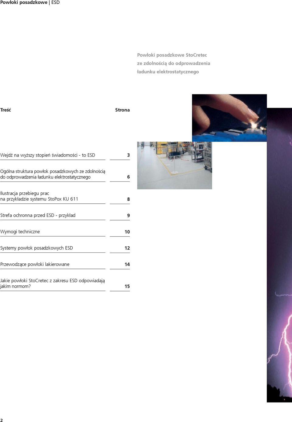 elektrostatycznego 6 Ilustracja przebiegu prac na przykładzie systemu StoPox KU 611 8 Strefa ochronna przed ESD - przykład 9 Wymogi