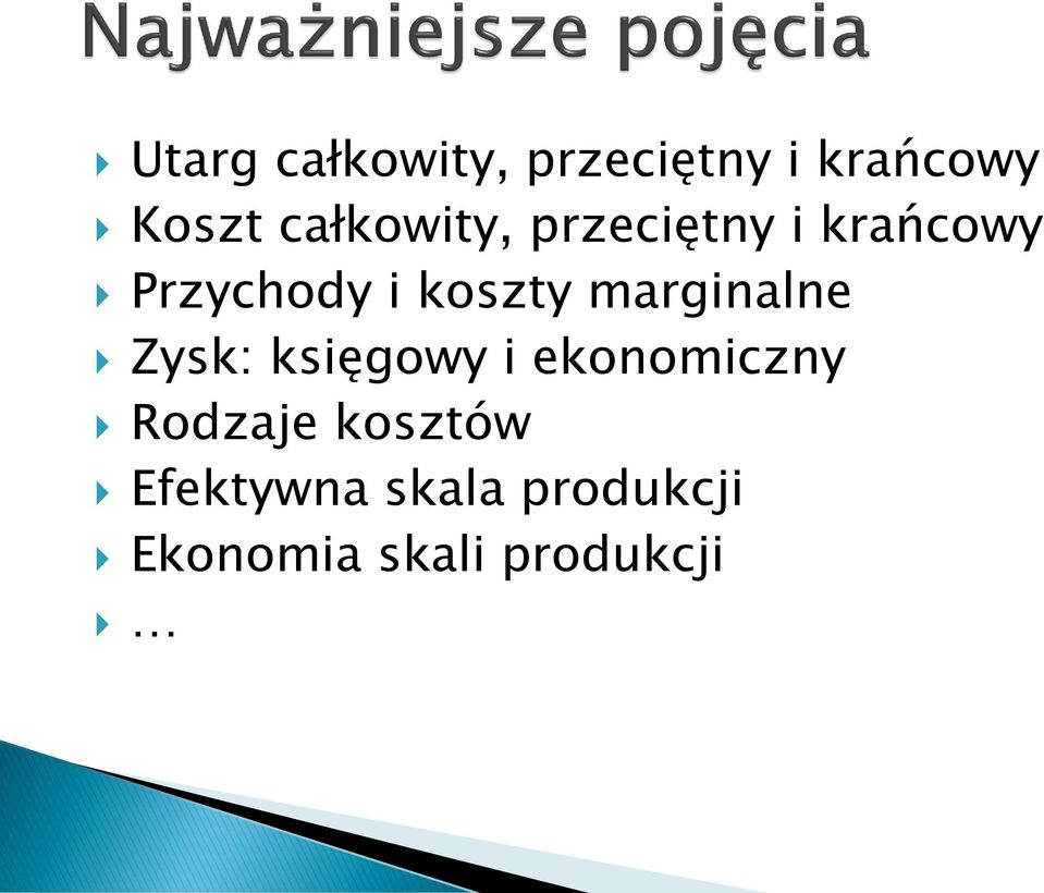 koszty marginalne Zysk: księgowy i ekonomiczny