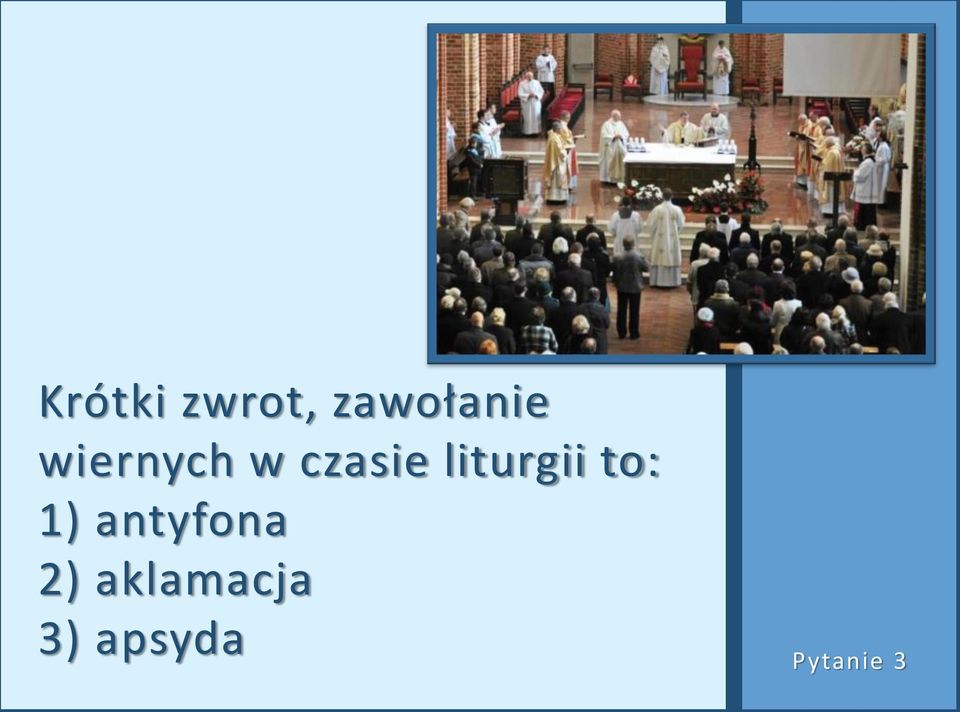 liturgii to: 1) antyfona
