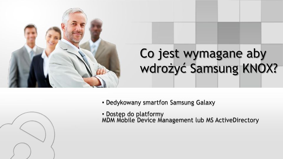 Galaxy Dostęp do platformy MDM Mobile