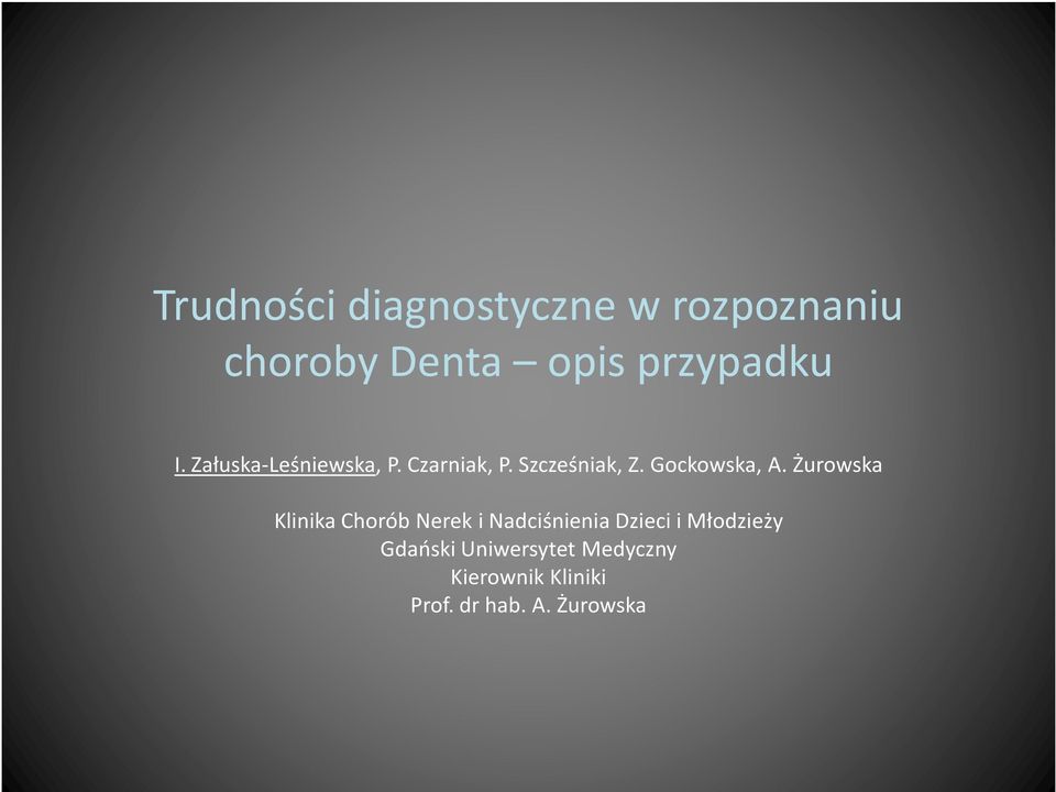 Żurowska Klinika Chorób Nerek i Nadciśnienia Dzieci i Młodzieży